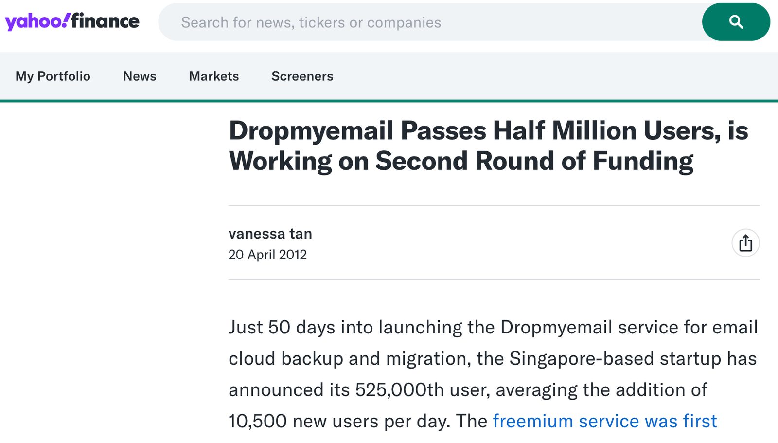 Yahoo Finance article from April 2012: Dropmyemail passes half a million users and is working on a second round of funding